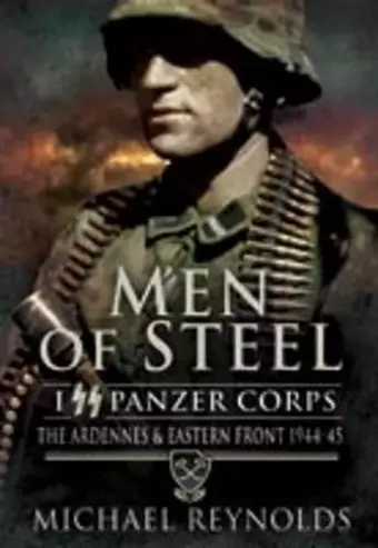 Men of Steel: the Ardennes & Eastern Front 1944-45 cover