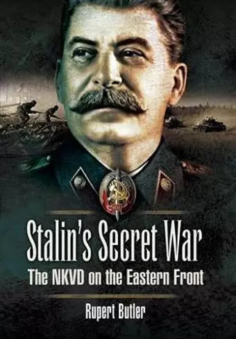 Stalin's Secret War: the Nkvd on the Eastern Front cover