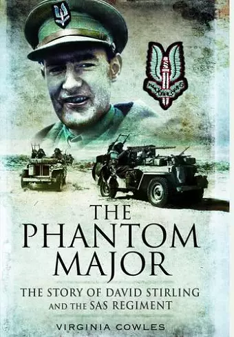 Phantom Major: The Story of David Stirling and the Sas Regiment cover