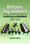 Britain's Toy Soldiers: The History and Handbook 1893-2013 cover