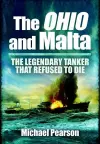 Ohio and Malta, The: the Legendary Tanker that Refused to Die cover