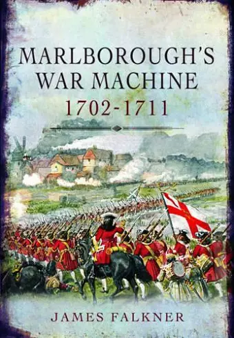 Marlborough's War Machine 1702-1711 cover