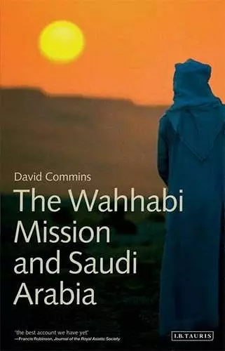 The Wahhabi Mission and Saudi Arabia cover