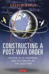 Constructing a Post-War Order cover