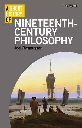 A Short History of Nineteenth-Century Philosophy cover