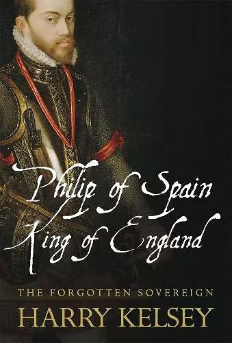 Philip of Spain, King of England cover