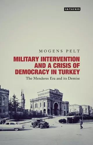 Military Intervention and a Crisis of Democracy in Turkey cover