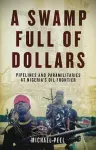 A Swamp Full of Dollars cover
