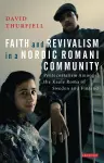 Faith and Revivalism in a Nordic Romani Community cover