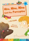 Mine, Mine, Mine Said the Porcupine cover