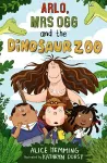 Arlo, Mrs Ogg and the Dinosaur Zoo cover