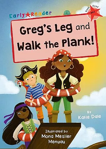 Greg's Leg and Walk the Plank! cover