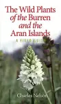 The Wild Plants of the Burren & the Aran Islands cover