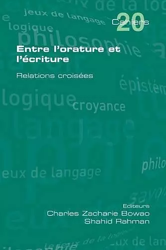 Entre L'Orature Et L'Ecriture. Relations Croisees cover