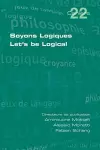 Soyons Logiques. Let's be Logical cover