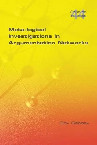 Meta-logical Investigations in Argumentation Networks cover