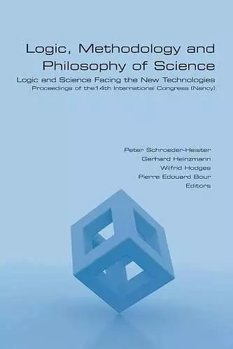 Logic, Methodology and Philosophy of Science. Logic and Science Facing the New Technologies cover