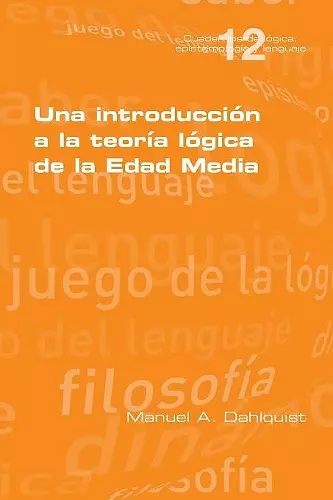 Una introducci�n a la teor�a l�gica de la Edad Media cover