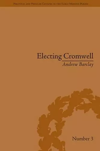 Electing Cromwell cover