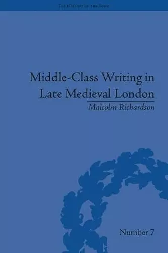 Middle-Class Writing in Late Medieval London cover