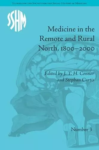 Medicine in the Remote and Rural North, 1800–2000 cover