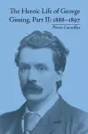 The Heroic Life of George Gissing, Part II cover