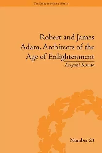 Robert and James Adam, Architects of the Age of Enlightenment cover