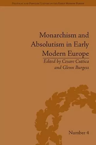 Monarchism and Absolutism in Early Modern Europe cover