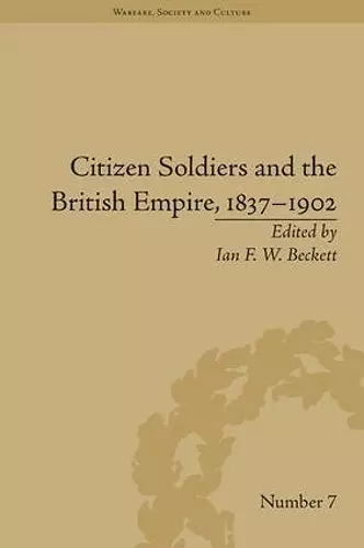 Citizen Soldiers and the British Empire, 1837–1902 cover