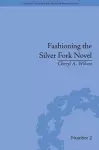 Fashioning the Silver Fork Novel cover