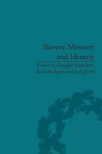 Slavery, Memory and Identity cover