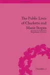 The Public Lives of Charlotte and Marie Stopes cover