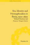 Sex, Identity and Hermaphrodites in Iberia, 1500–1800 cover