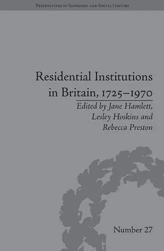 Residential Institutions in Britain, 1725–1970 cover