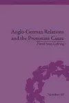 Anglo-German Relations and the Protestant Cause cover