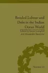 Bonded Labour and Debt in the Indian Ocean World cover