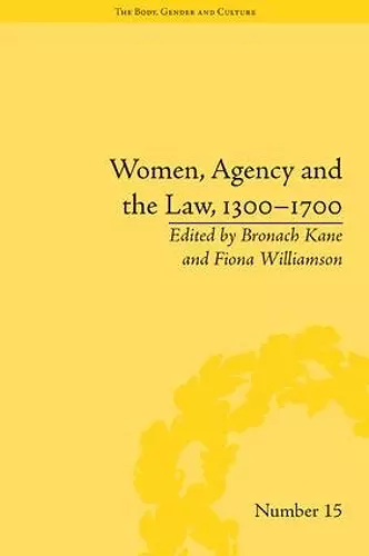 Women, Agency and the Law, 1300–1700 cover