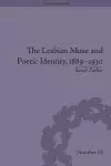 The Lesbian Muse and Poetic Identity, 1889–1930 cover