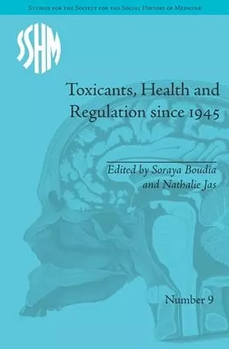 Toxicants, Health and Regulation since 1945 cover