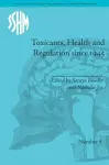 Toxicants, Health and Regulation since 1945 cover