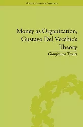 Money as Organization, Gustavo Del Vecchio's Theory cover