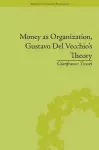 Money as Organization, Gustavo Del Vecchio's Theory cover