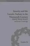 Insanity and the Lunatic Asylum in the Nineteenth Century cover