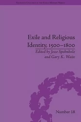 Exile and Religious Identity, 1500–1800 cover