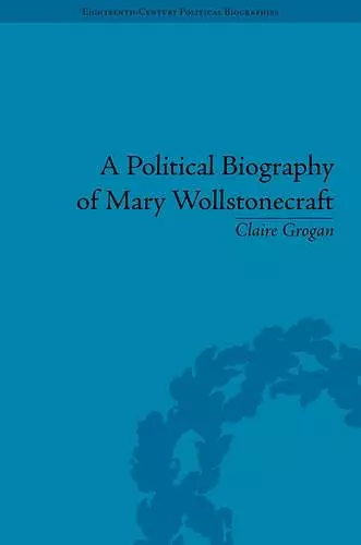 A Political Biography of Mary Wollstonecraft cover