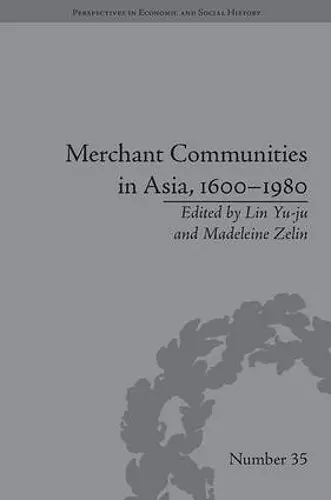 Merchant Communities in Asia, 1600–1980 cover