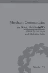 Merchant Communities in Asia, 1600–1980 cover