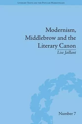 Modernism, Middlebrow and the Literary Canon cover