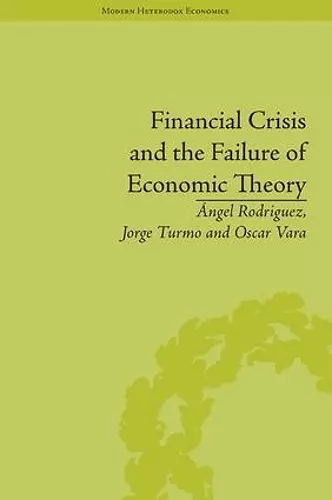 Financial Crisis and the Failure of Economic Theory cover