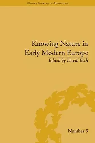 Knowing Nature in Early Modern Europe cover